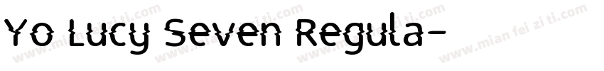 Yo Lucy Seven Regula字体转换